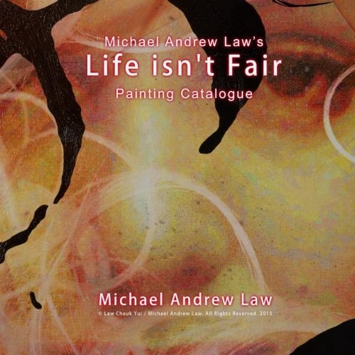 Michael Andrew Law's Life Isn't Fair IEgoism: Life Isn't Fair Painting Series