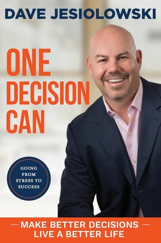One Decision Can... Going from Stress to Success