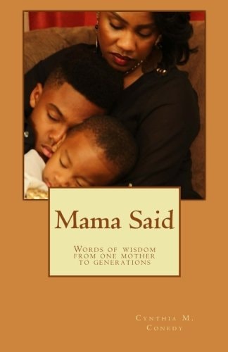 Mama Said! Words of Wisdom from One Mother to Generations