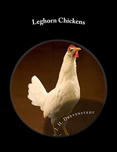 Leghorn Chickens Chicken Breeds Book 9
