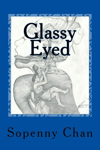Glassy Eyed A Poetry Book