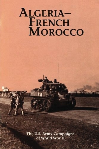 Algeria-French Morocco The U. S. Army Campaigns of World War II