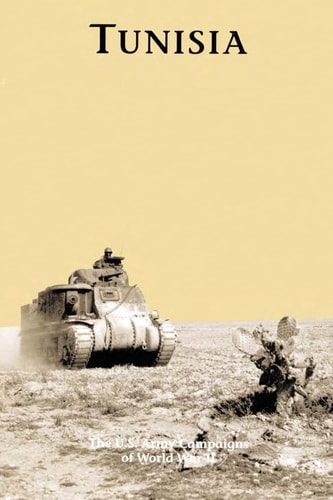 Tunisia The U. S. Army Campaigns of World War II