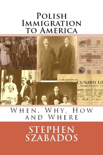 Polish Immigration to America When, Why, how and where