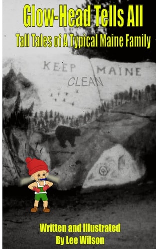 Glow-Head Tells All Tall Tales Of A Typical Maine Family