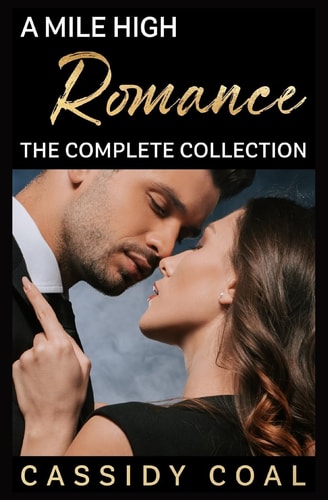 A Mile High Romance The Complete Collection
