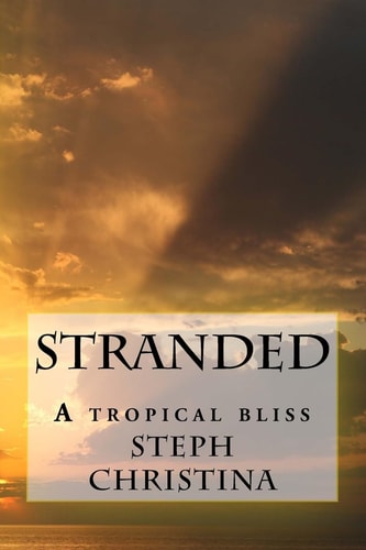 Stranded A Tropical Bliss