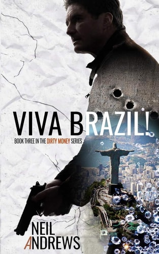 Viva Brazil! Dirty Money Series - Book 3