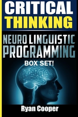 Critical Thinking Neuro Linguistic Programming Box Set!
