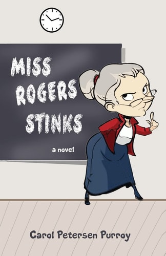 Miss Rogers Stinks A Novel