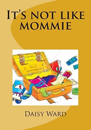 It's Not Like Mommie