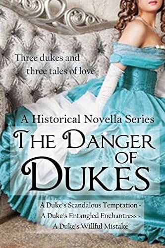 The Danger of Dukes A Historical Novella Series