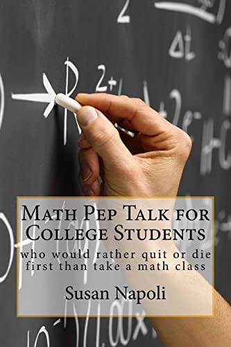 Math Pep Talk for College Students Who Would Rather Quit Or Die First Than Take a Math Class