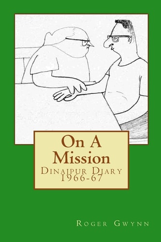 On a Mission Dinajpur Diary 1966-67