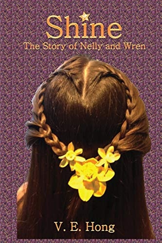 Shine The Story of Nelly and Wren