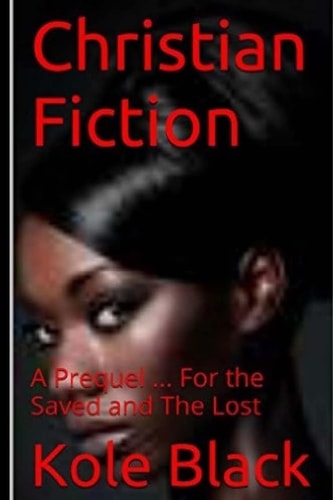 Christian Fiction A Prequel...: For the Saved... And the Lost