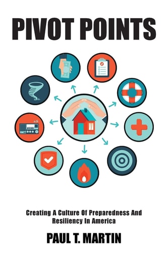 Pivot Points Creating a Culture of Preparedness and Resiliency in America