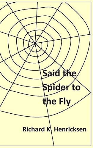 Said the Spider to the Fly