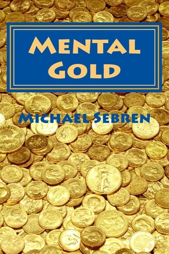 Mental Gold Thinking Better