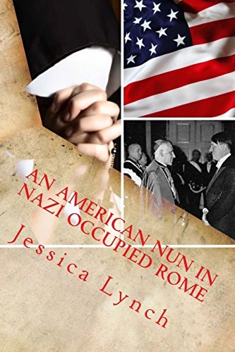An American Nun in Nazi Occupied Rome