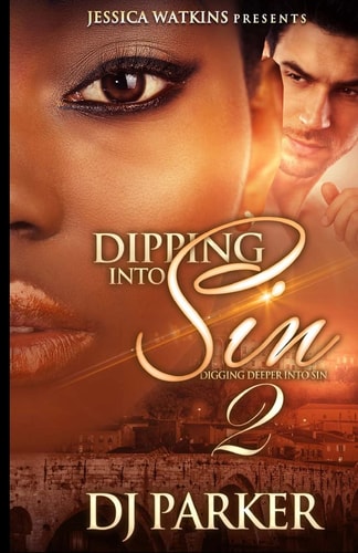 Dipping Into Sin 2 Dipping Deeper Into Sin