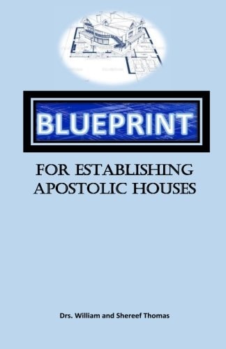 Blueprint For Establishing Apostolic Houses