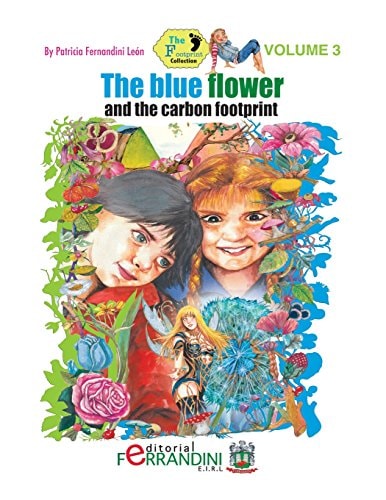 The Blue Flower and the Carbon Footprint Volume 3 The Footprint Collection