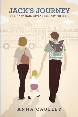 Jack's Journey Ordinary Man, Extraordinary Mission