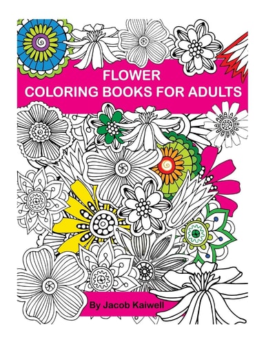 Adult Coloring Book : Flower Design Coloring Book Creative Coloring Inspirations Bring Balance