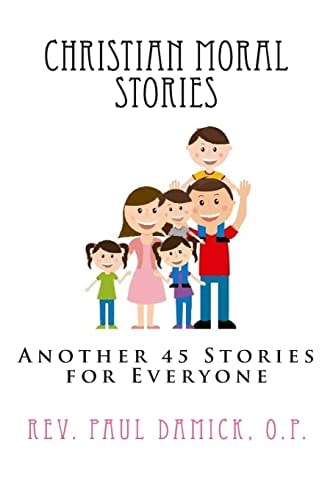 Christian Moral Stories Another 45 Stories for Everyone