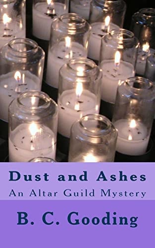 Dust and Ashes An Altar Guild Mystery