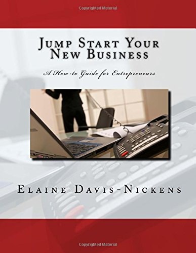 Jump Start Your New Business A How-To Guide for Entrepreneurs