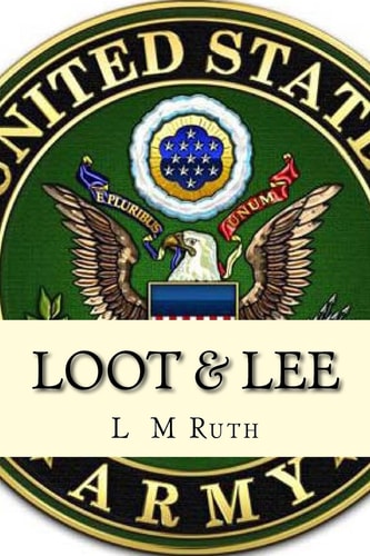 Loot and Lee Book 3 of the Adventures of Loot Series