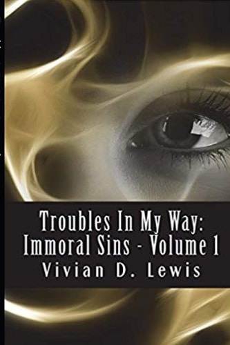 Troubles In My Way Immoral Sins: Troubles In My Way: Immoral Sins