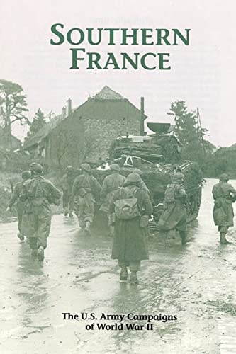Southern France The U. S. Army Campaigns of World War II