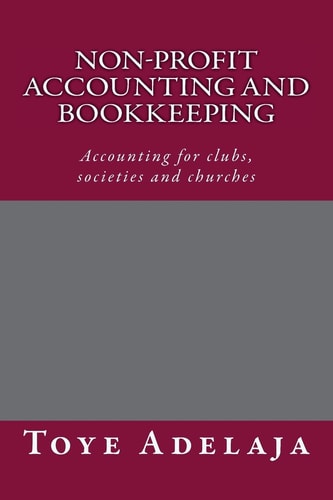 Non-Profit Accounting and Bookkeeping Accounting for Clubs, Societies Etc