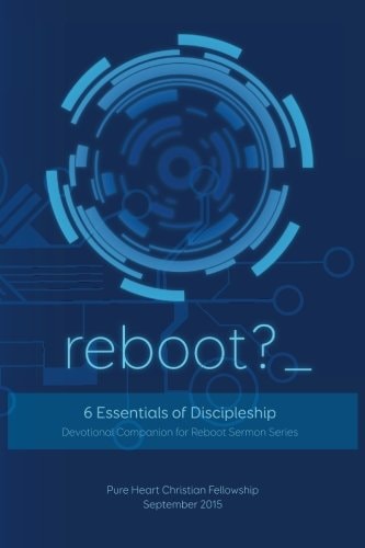 Reboot Six Essentials for Discipleship