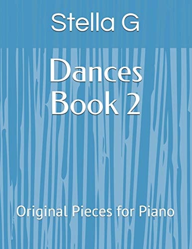 Dances Book 2 Original Pieces for Piano