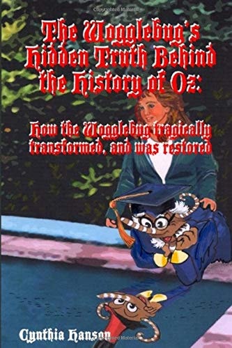 The Wogglebug's Hidden Truth Behind the History of Oz How the Wogglebug Tragically Transformed and Was Restored