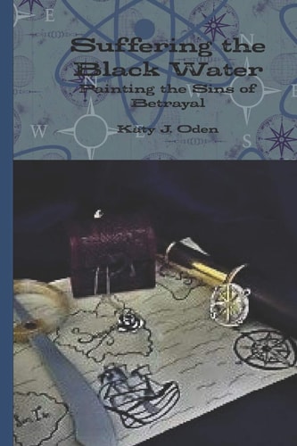 Suffering the Black Water Painting the Sins of Betrayal
