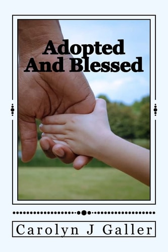 Adopted and Blessed Dealing with Being Adopted