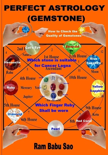Perfect Astrology (Gemstone) With Proper Gemstones, Out of the Nine Like Ruby, Pearl, Coral, Emerald, Yellow Sapphire, Diamond, Blue Sapphire, Hessonite and Cat's Eye, You Are Bound to Experience the Success, Prosperity and Enhancement in Your Wealth and 
