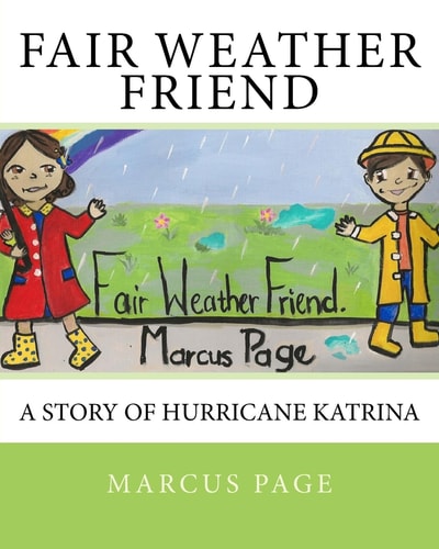 Fair Weather Friend A Story of Hurricane Katrina