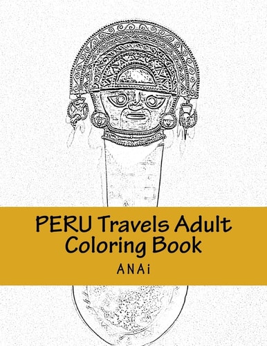 Peru Travels Adult Coloring Book Color Precious Moments in Peru
