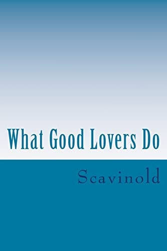 What Good Lovers Do The Play