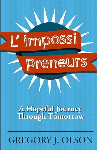 L' Impossi Preneurs A Hopeful Journey Through Tomorrow