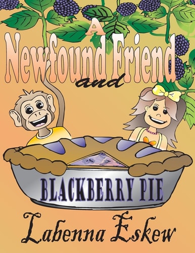 A Newfound Friend and Blackberry Pie The Escapades of Sprinkles and Emily #1