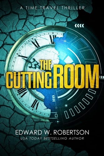 The Cutting Room A Time Travel Thriller