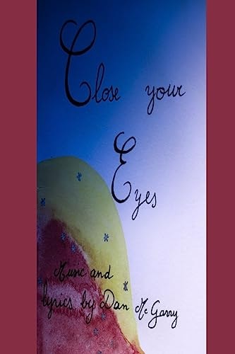 Close Your Eyes A Children's Lullaby Original Story Words and Music