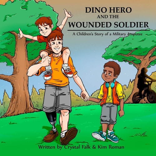 Dino Hero and the Wounded Soilder A Children's Story of a Military Amputee